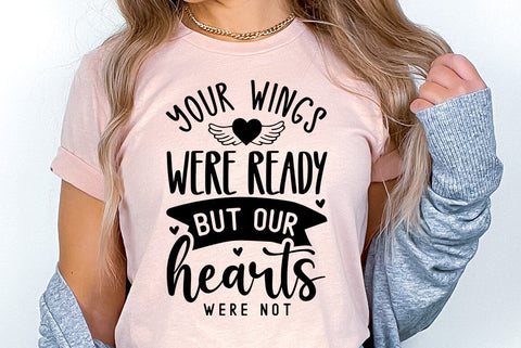 Your wings were ready but our hearts were not, Memorial Quote SVG SVG FiveStarCrafting 