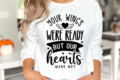 Your wings were ready but our hearts were not, Memorial Quote SVG SVG FiveStarCrafting 