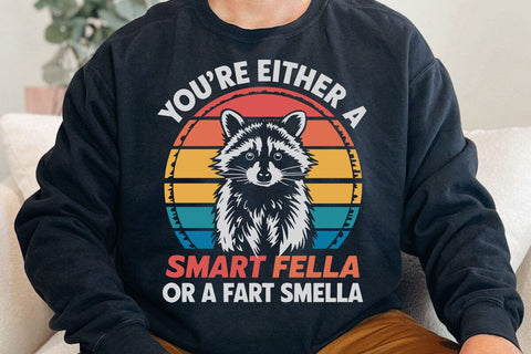 You're Either Smart Fella Or Fart Smella Meme Funny Raccoon T-Shirt SVG DesignDestine 