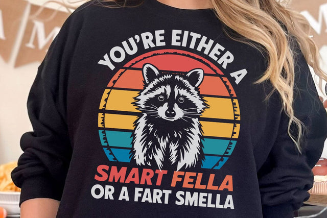 You're Either Smart Fella Or Fart Smella Meme Funny Raccoon T-Shirt SVG DesignDestine 