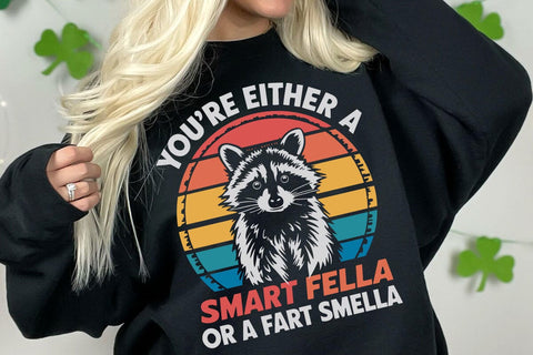 You're Either Smart Fella Or Fart Smella Meme Funny Raccoon T-Shirt SVG DesignDestine 