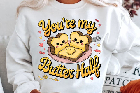 You’re my butter half Sublimation Design Sublimation Regulrcrative 