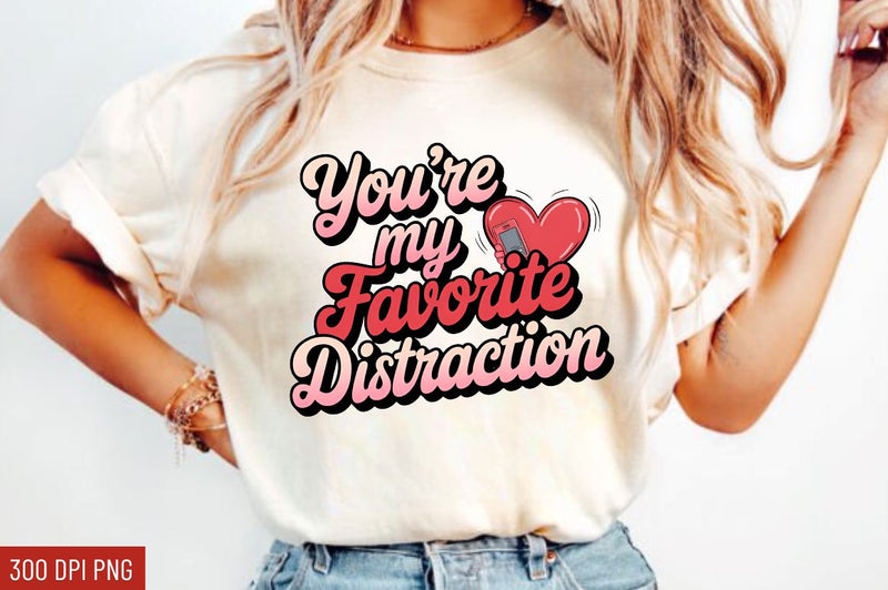 You're my favorite distraction Sublimation Design Sublimation Regulrcrative 