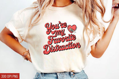 You're my favorite distraction Sublimation Design Sublimation Regulrcrative 