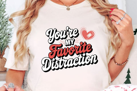 You're my favorite distraction Sublimation Design Sublimation Regulrcrative 
