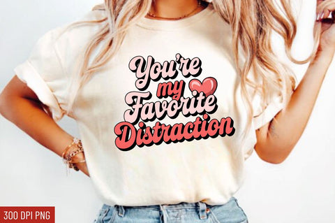 You're my favorite distraction Sublimation Design Sublimation Regulrcrative 