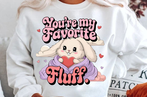 You're my favorite fluff Sublimation Design Sublimation Regulrcrative 