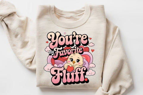 You're my favorite fluff Sublimation Design Sublimation Regulrcrative 
