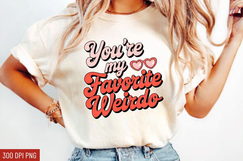 You’re my favorite weirdo Sublimation Design Sublimation Regulrcrative 