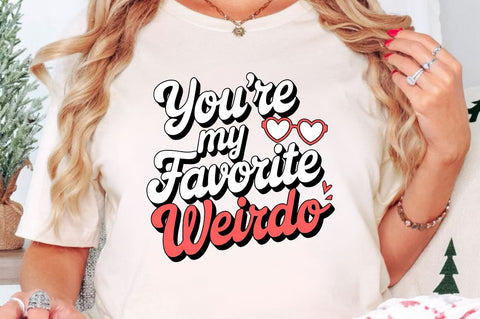 You’re my favorite weirdo Sublimation Design Sublimation Regulrcrative 