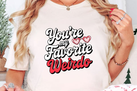 You’re my favorite weirdo Sublimation Design Sublimation Regulrcrative 