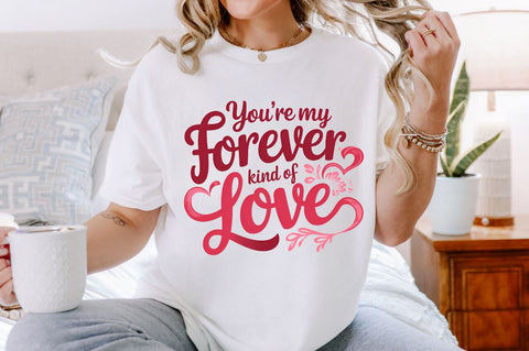 You’re my forever kind of love Sublimation Design Sublimation Regulrcrative 