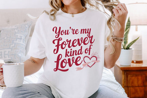 You’re my forever kind of love Sublimation Design Sublimation Regulrcrative 