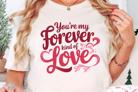 You’re my forever kind of love Sublimation Design Sublimation Regulrcrative 