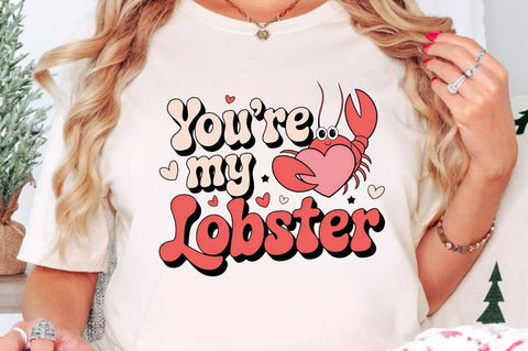 You're my lobster Sublimation Design Sublimation Regulrcrative 