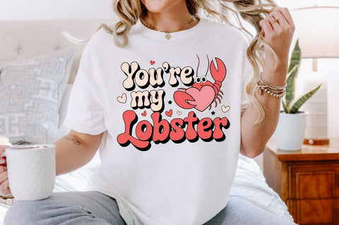 You're my lobster Sublimation Design Sublimation Regulrcrative 