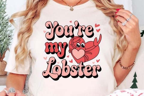 You're my lobster Sublimation Design Sublimation Regulrcrative 