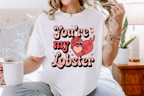 You're my lobster Sublimation Design Sublimation Regulrcrative 