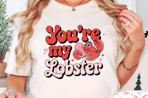 You're my lobster Sublimation Design Sublimation Regulrcrative 