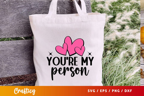 You're my person svg Design SVG Designangry 