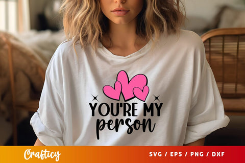 You're my person svg Design SVG Designangry 