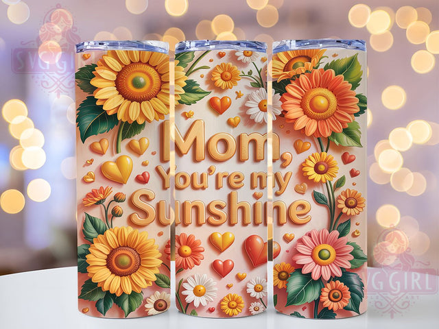You're My Sunshine Mom 20oz Tumbler, You're My Sunshine Tumbler, Mom Quote Tumbler, 20oz Tumbler Wrap, Mom Tumbler Design, Sublimation Tumbler Wrap, Sunshine Mom Tumbler Sublimation SvggirlplusArt 