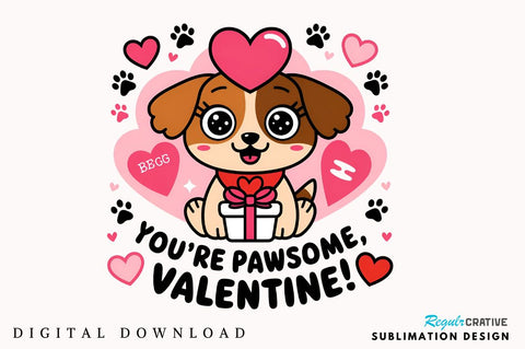 You're pawsome Valentine Sublimation Design Sublimation Regulrcrative 