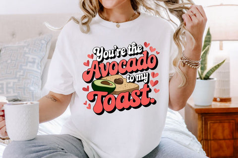 You're the avocado to my toast Sublimation Design Sublimation Regulrcrative 