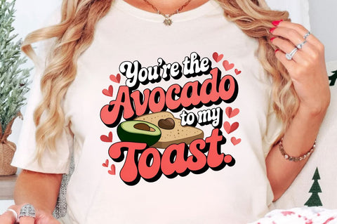 You're the avocado to my toast Sublimation Design Sublimation Regulrcrative 