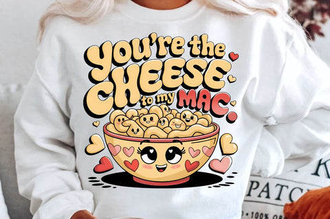 You’re the cheese to my mac Sublimation PNG Design Sublimation Regulrcrative 