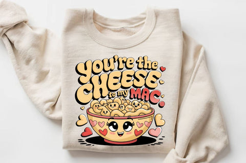You’re the cheese to my mac Sublimation PNG Design Sublimation Regulrcrative 