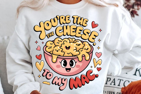 You’re the cheese to my mac Sublimation T-Shirt Sublimation Regulrcrative 