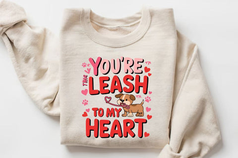 You're the leash to my heart Sublimation Design Sublimation Regulrcrative 