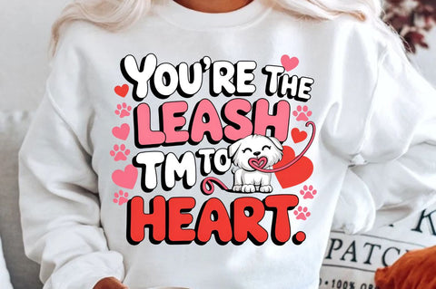 You're the leash to my heart Sublimation Design Sublimation Regulrcrative 