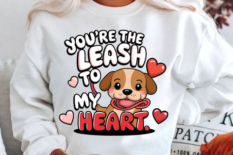 You're the leash to my heart Sublimation Design Sublimation Regulrcrative 