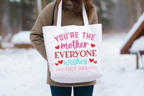 Youre the mother everyone wishes they had SVG Design SVG Designangry 