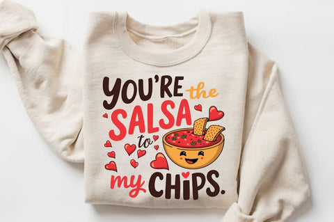 You’re the salsa to my chips Sublimation Sublimation Regulrcrative 