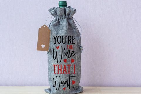 Youre the wine that i want Svg Design SVG Regulrcrative 