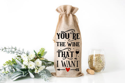 Youre the wine that i want SVG design SVG Regulrcrative 