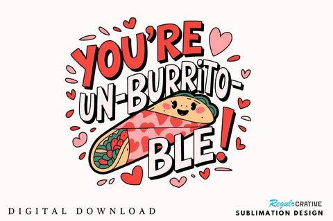 You’re un burrito ble Sublimation PNG Design Sublimation Regulrcrative 