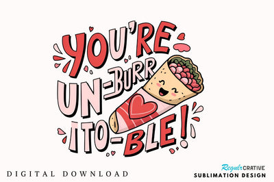 You’re un burrito ble Sublimation Sublimation Regulrcrative 