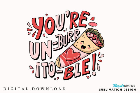 You’re un burrito ble Sublimation Sublimation Regulrcrative 