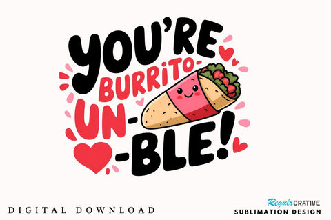 You’re un burrito ble Sublimation T-Shirt Design SVG Regulrcrative 