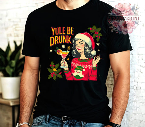 Yule Be Drunk, Funny Christmas, Holiday Humor, PNG Download, Digital Sublimation, Christmas Party, Festive Drinking, Merry Christmas Design Sublimation Li Zamperini 