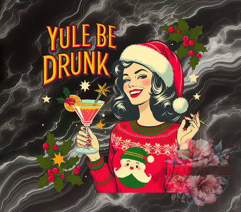 Yule Be Drunk, Funny Christmas, Holiday Humor, PNG Download, Digital Sublimation, Christmas Party, Festive Drinking, Merry Christmas Design Sublimation Li Zamperini 