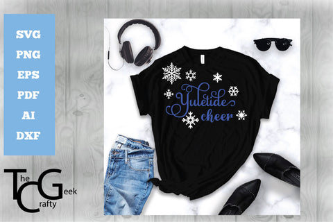 Yuletide Cheer SVG SVG The Crafty Geek 