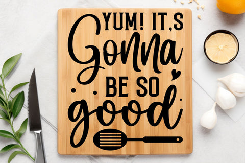 Yum its gonna be so good Svg Design SVG Regulrcrative 