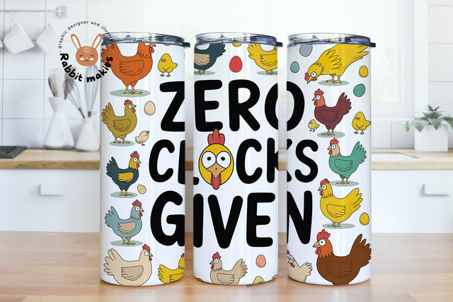 Zero Clucks Given Chicken Humor 20oz Skinny Tumbler Sublimation Designs Sublimation Rabbitmakies 