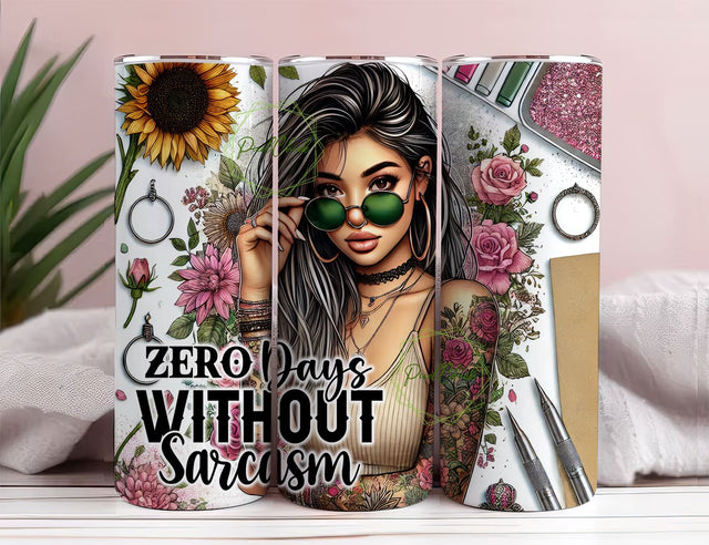 Zero Days Without Sarcasm Tumbler Wrap png, Positive affirmation 20 oz Skinny Sublimation Tumbler Design, Boho Women Tumbler Design Sublimation PixelChick 