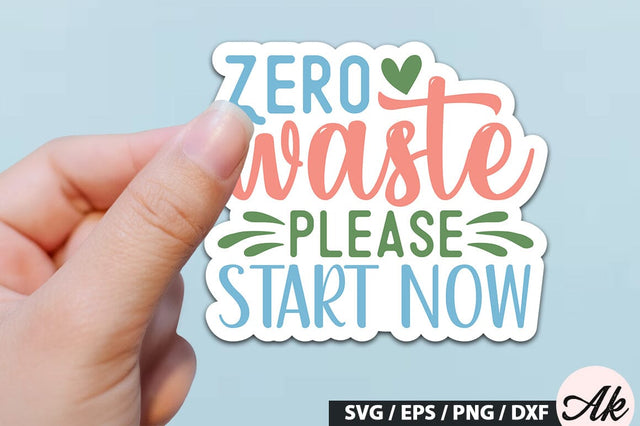 Zero waste please start now Stickers SVG Design SVG akazaddesign 